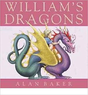 William's Dragons by Alan Baker