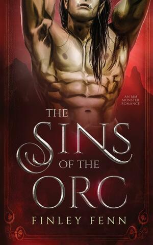 The Sins of the Orc by Finley Fenn