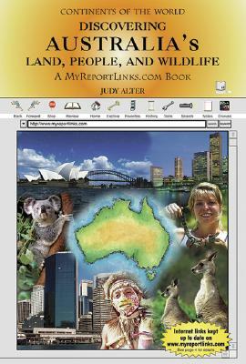 Discovering Australia's Land, People, and Wildlife: A MyReportLinks.com Book by Judy Alter