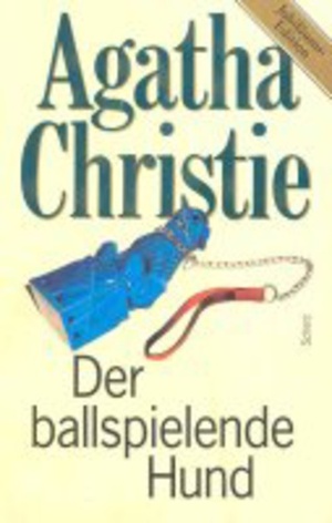 Der Ball spielende Hund by Agatha Christie