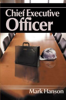 Chief Executive Officer by Mark Hanson