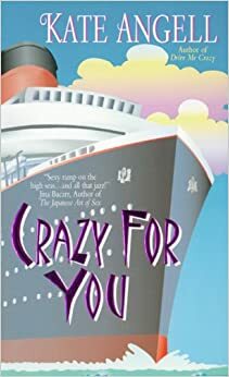 Crazy for You by Kate Angell