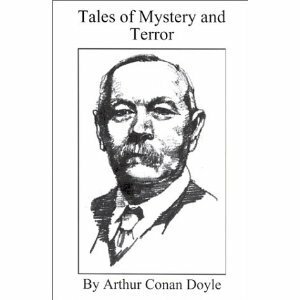 Arthur Conan Doyle - Tales of Terror and Mystery by Arthur Conan Doyle