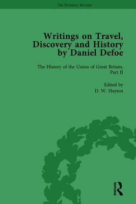 Writings on Travel, Discovery and History by Daniel Defoe, Part II Vol 8 by W. R. Owens, P.N. Furbank