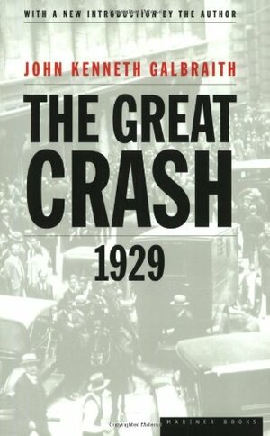 The Great Crash of 1929 by John Kenneth Galbraith