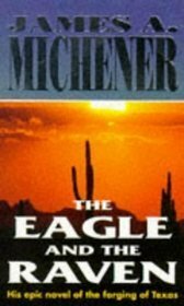 The Eagle and the Raven by James A. Michener