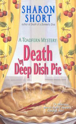 Death by Deep Dish Pie by Sharon Short