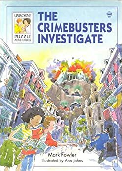 The Crimebusters Investigate (Puzzle Adventures) by Mark Fowler