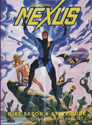 The Original Nexus by Mike Baron, Steve Rude