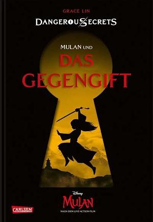 Mulan und DAS GEGENGIFT by Grace Lin