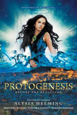 Protogenesis: Before the Beginning by Alysia Helming