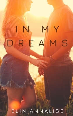 In My Dreams by Elin Annalise