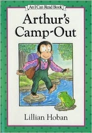 Arthur's Camp-Out by Lillian Hoban
