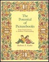 The Potential of Picture Books: From Visual Literacy to Aesthetic Understanding by Barbara Kiefer