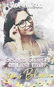 Second Chance at First Love- Love's Blossom by Zoe Allison