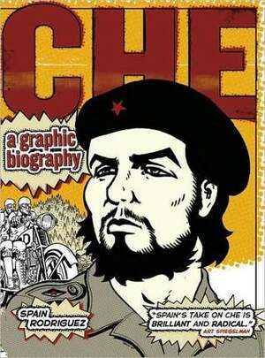 Che by Spain Rodriguez, Sarah Seidman, Paul Buhle