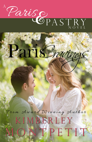 Paris Cravings by Kimberley Montpetit