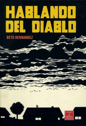 Hablando Del Diablo by Gilbert Hernández, Lorenzo F. Díaz