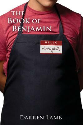 The Book of Benjamin by Darren Lamb