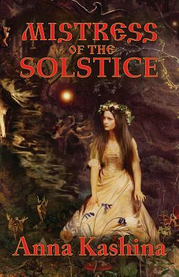 Mistress of the Solstice by Anna Kashina
