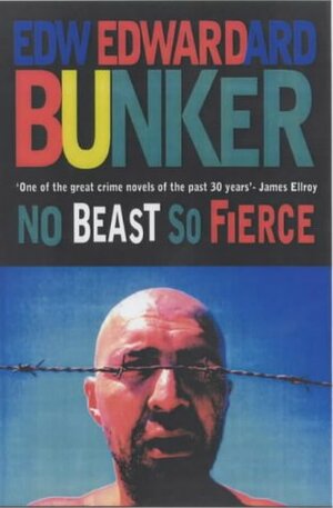 No Beast So Fierce by Edward Bunker