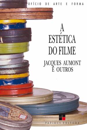 A Estética do Filme by Jacques Aumont