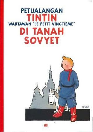Petualangan Tintin – Wartawan “Le Petit Vingtième” – di Tanah Sovyet by Hergé