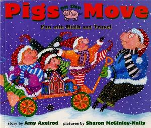 Pigs on the Move: Fun with Math and Travel by Amy Axelrod