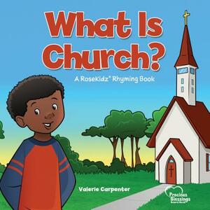 Kidz: What Is Church? Board Book by Valerie Carpenter