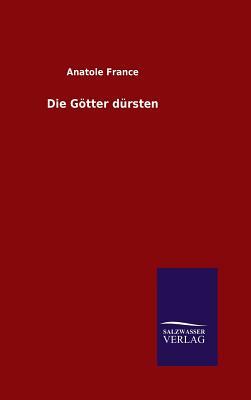 Die Götter Dürsten by Anatole France