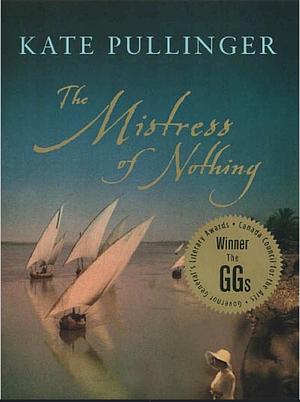 Mistress Of Nothing by Kate Pullinger