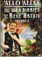 Allo 'Allo!: The War Diaries of Rene Artois: Volume 2 by Jeremy Lloyd, John Haselden, David Croft