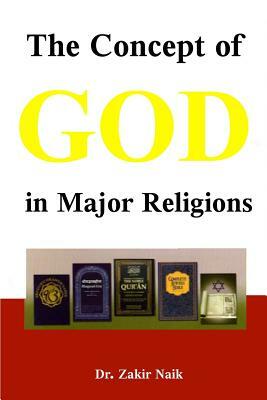 The Concept of GOD in Major Religions by Zakir Naik