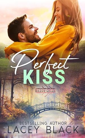 Perfect Kiss by Lacey Black