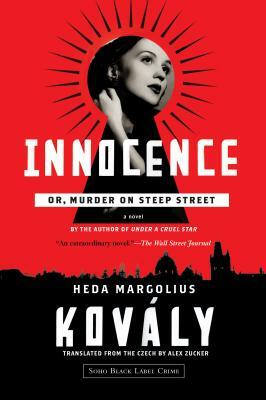 Innocence; Or, Murder on Steep Street by Heda Margolius Kovály