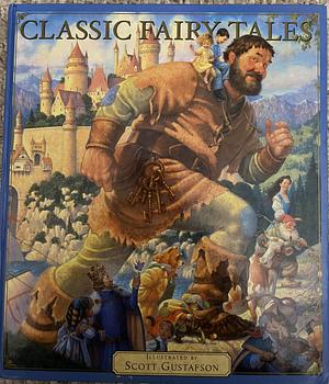 Classic Fairy Tales by Scott Gustafson