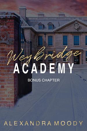 Weybridge Academy Bonus Chapter by Alexandra Moody