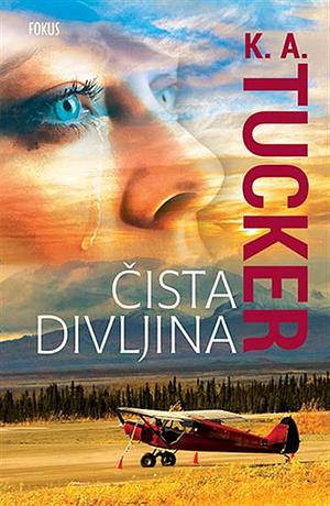 Čista divljina by K.A. Tucker