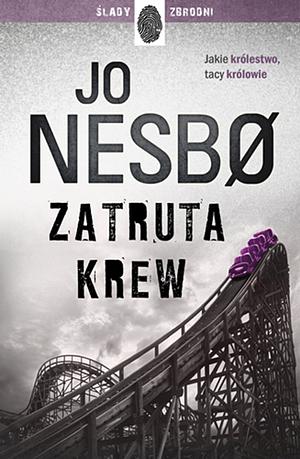 Zatruta krew by Jo Nesbø