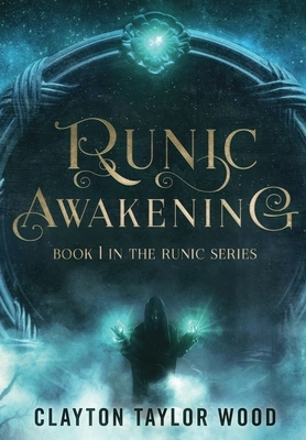 Runic Awakening by Clayton Wood