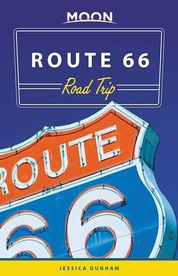 Moon Route 66 Road Trip by Jessica Dunham, Jessica Dunham