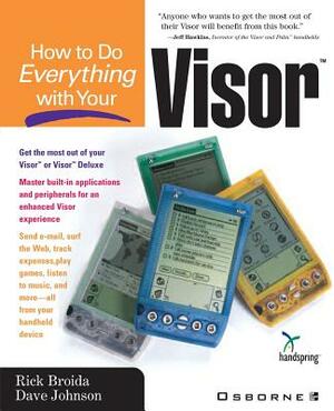 How to Do Everything with Your Visor by 