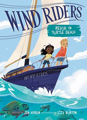 Wind Riders: Rescue on Turtle Beach by Izzy Burton, Jen Marlin