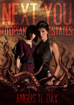 Utopian Estates (Next You Universe) by Angus H. Day