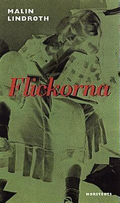 Flickorna by Malin Lindroth