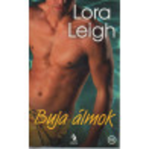 Buja álmok by Lora Leigh