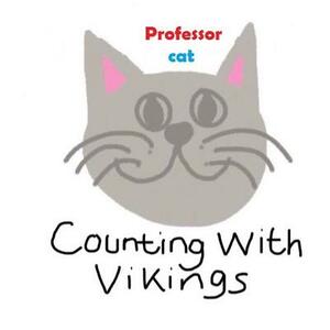 Professor Cat: Counting With Vikings by James Campbell