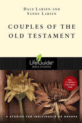 Couples of the Old Testament by Dale Larsen, Sandy Larsen