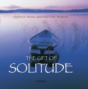 The Gift of Solitude (Quotes) by Ben Alex