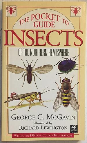 The pocket guide to insects of the Northern Hemisphere by George McGavin